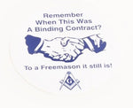 "Remember When This Was A Binding Contract? To a Freemason it still is!" Bumper Sticker/ Decal